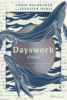 Dayswork - Bachelder, Chris, and Habel, Jennifer