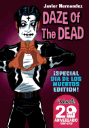 Daze of the Dead: Special Dia de Los Muertos Edition