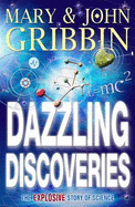 Dazzling Discoveries: The Explosive Story of Science