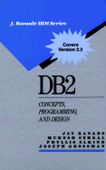 DB2--Concepts, Programming, and Design: Concepts, Programming and Design