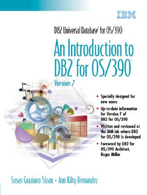 DB2 Universal Database for OS/390: An Introduction to DB2 Os390 Version 7 - Sloan, Susan, and Sloan, Sue, and Hernandez, Ann Kilty