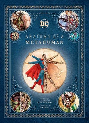 DC Comics: Anatomy of a Metahuman - Perry, S.D, and Manning, Matthew