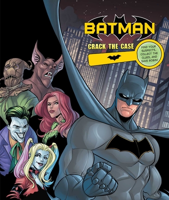 DC Comics: Batman: Crack the Case - Fridolfs, Derek, and Mello, Eduardo