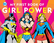 DC Super Heroes: My First Book of Girl Power: Volume 8