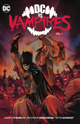 DC vs. Vampires Vol. 1 - Tynion IV, James, and Rosenberg, Matthew