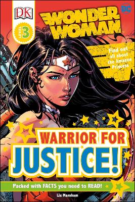DC Wonder Woman Warrior for Justice! - Marsham, Liz, and DK