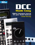 DCC Made Easy: Digital Command Control for Your Model Railroad