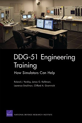 DDG-51 Engineering Training: How Simulators Can Help - Yardley, Roland J, and Kallimani, James G, and Smallman, Laurence