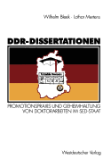 Ddr-Dissertationen: Promotionspraxis Und Geheimhaltung Von Doktorarbeiten Im Sed-Staat