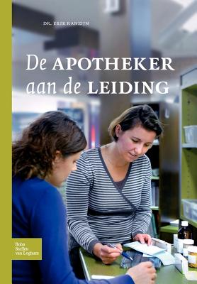 De Apotheker Aan De Leiding - Ranzijn, E