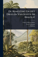 De Bemesting En Het Drogen Van Koffie In Brazili