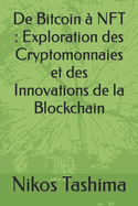 De Bitcoin ? NFT: Exploration des Cryptomonnaies et des Innovations de la Blockchain