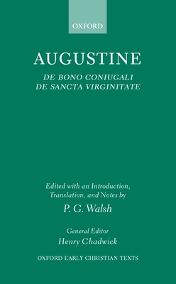 De Bono Coniugali and De Sancta Virginitate - Augustine, St, and Walsh, P. G. (Edited and translated by)