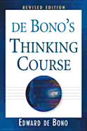 de Bono's Thinking Course: Revised Edition