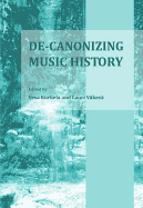 de-Canonizing Music History