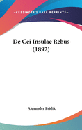 de Cei Insulae Rebus (1892)