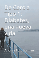 De Cero a Tipo 1: Diabetes, una nueva vida