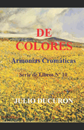 de Colores: Armon?as Cromticas. Serie de Libros N? 10