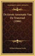 de Eerste Annexatie Van de Transvaal (1906)