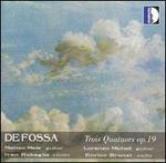 De Fossa: Trois Quatuors, Op. 19