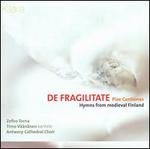 De Fragilitate: Piae Cantiones