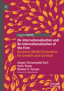 De-Internationalization and Re-Internationalization of the Firm: Business Model Innovation for Growth and Survival