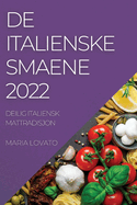 de Italienske Smaene 2022: Deilig Italiensk Mattradisjon