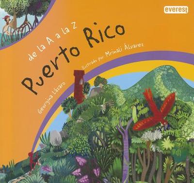 de la A a la Z Puerto Rico - Lazaro, Georgina, and Alvarez Astacio, Mrinali (Illustrator)