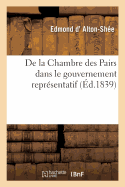 de la Chambre Des Pairs Dans Le Gouvernement Repr?sentatif