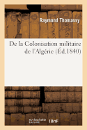 de la Colonisation Militaire de l'Alg?rie