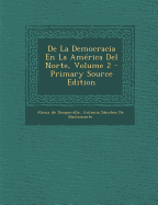 de La Democracia En La America del Norte, Volume 2