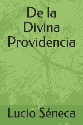 De la Divina Providencia - Herrera, Rafael Arturo (Translated by), and Seneca, Lucio Anneo