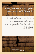 de la Gurison Des Fivres Intermittentes Et Larves Au Moyen de l'Os de Seiche
