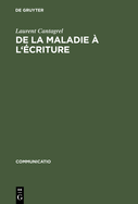 De la maladie  l'criture