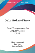 De La Methode Directe: Dans L'Enseignement Des Langues Viviantes (1899)