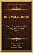 de La Methode Directe: Dans L'Enseignement Des Langues Viviantes (1899)