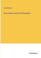 De la morale avant les Philosophes