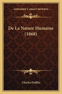 de La Nature Humaine (1868) - Dollfus, Charles