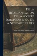 De la Rorganisation De La Socit Europenne, Ou De La Ncessit Et Des