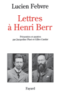 de La Revue de Synthese Aux Annales: Lettres a Henri Berr, 1911-1954