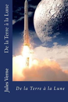 de la Terre  La Lune - Verne, Jules, and Angels (Editor)