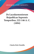 de Lacedaemoniorum Reipublicae Supremis Temporibus, 222-146 A. C. (1894)