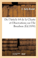 De l'Article 64 de la Charte et Observations sur l'?le Bourbon