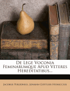 de Lege Voconia Feminarumque Apud Veteres Hereditatibus...