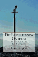 de Leon Hasta Oviedo: Por El Camino del Salvador