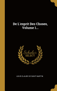 de L'Esprit Des Choses, Volume 1...