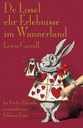de Lissel Ehr Erlebnisse Im Wunnerland: Alice's Adventures in Wonderland in Palatine German