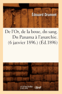 de l'Or, de la Boue, Du Sang. Du Panama ? l'Anarchie.(6 Janvier 1896.) (?d.1896)