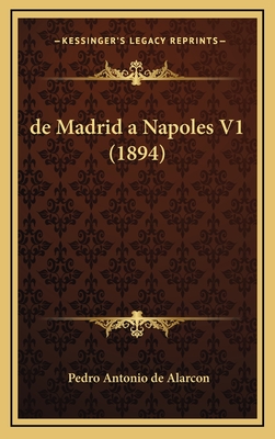 de Madrid a Napoles V1 (1894) - de Alarcon, Pedro Antonio