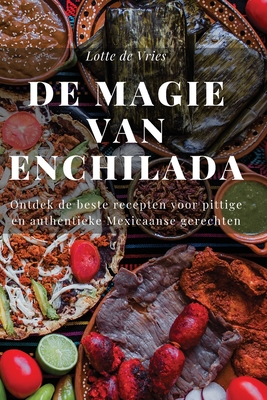 De Magie van Enchilada - Lotte de Vries